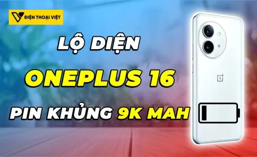 OnePlus 16 tiếp tục lộ diện: Pin khủng 9000mAh lần đầu xuất hiện trên flagship