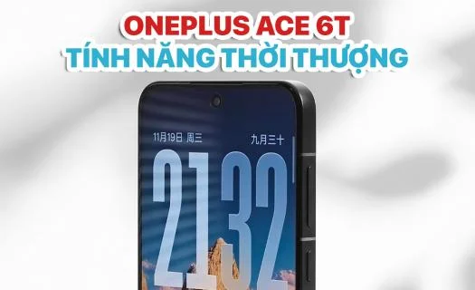 OnePlus Ace 6T sẽ được trang một bị tính năng như flagship