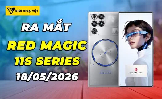 Red Magic 11S Pro Series ra mắt 18/05/2026: Snapdragon 8 Elite Gen 5 Leading Version hàng đầu