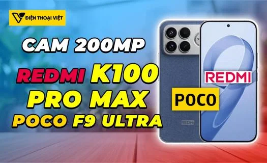 Redmi K100 Pro Max (POCO F9 Ultra) sẽ có camera 200MP