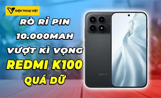 REDMI K100 sẽ có pin 10.000mAh vượt kì vọng trước đây