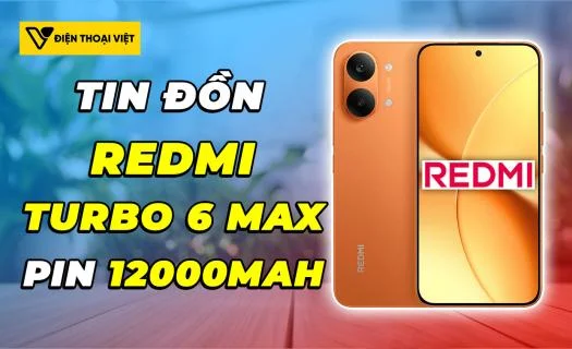 Cực shock: REDMI Turbo 6 Max sẽ có pin 12000mAh lớn kỷ lục
