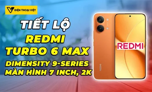 REDMI Turbo 6 Max tiết lộ: Chip Dimensity 9-series 3nm, màn hình 7 inch 2K