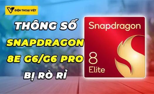 Thông số chip Snapdragon 8 Elite Gen 6/Gen 6 Pro bị rò rỉ