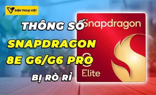 Thông số chip Snapdragon 8 Elite Gen 6/Gen 6 Pro bị rò rỉ