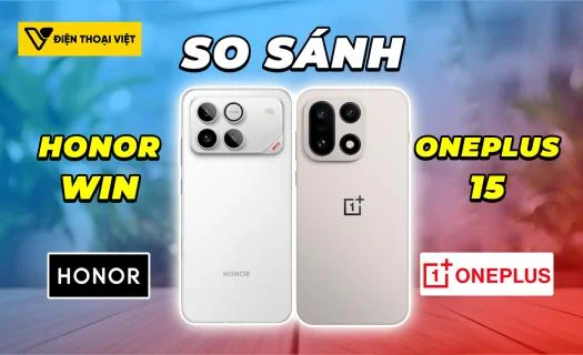 So sánh Honor WIN vs OnePlus 15: Chọn pin khủng hay camera xịn?