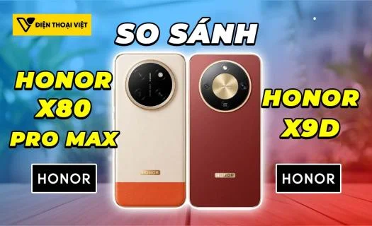 So sánh Honor X80 Pro Max vs Honor X9d: Có đáng để nâng cấp?