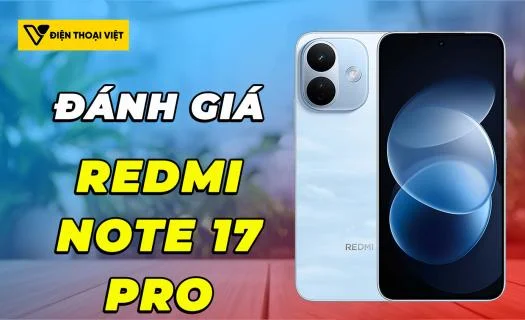 Đánh giá REDMI Note 17 Pro: Snapdragon 6s Gen 4 - Đạt 938.495 điểm AnTuTu