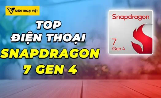 Top 5 điện thoại chip Snapdragon 7 Gen 4 mạnh nhất 2026, nên chọn mẫu nào?