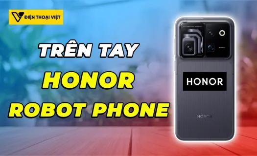 Trên tay Honor Robot Phone: Siêu phẩm camera robot AI