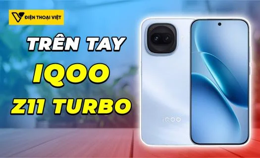 Trên tay iQOO Z11 Turbo: Thiết kế camera hoàn toàn mới lạ