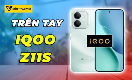Trên tay iQOO Z11S: Cảm nhận đầu tiên về smartphone pin 10.000mAh đầu tiên của iQOO