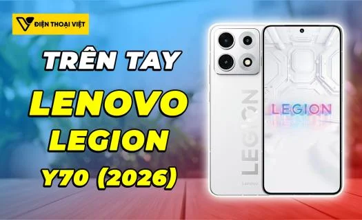 Trên tay Lenovo Legion Y70 (2026): Hiệu năng mạnh, giá ngon