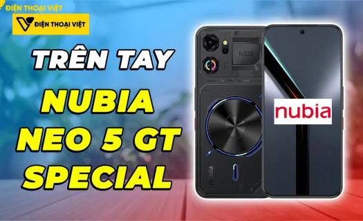 Trên tay Nubia Neo 5 GT Special Edition: Mãnh thú tầm trung