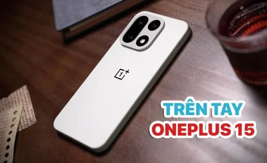 Trên tay OnePlus 15: Thiết kế phẳng, camera sau kiểu mới lạ