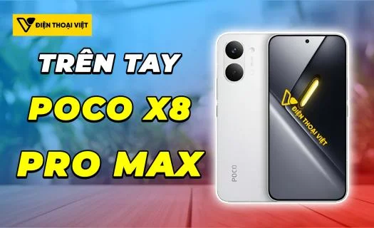 Trên tay POCO X8 Pro Max: Áp đảo hoàn toàn REDMI Turbo 5 Max