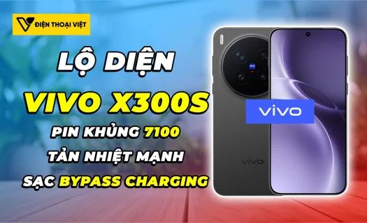 Vivo X300s lộ diện với viên pin khủng nhất dòng X, hệ thống tản nhiệt lớn và bypass charging