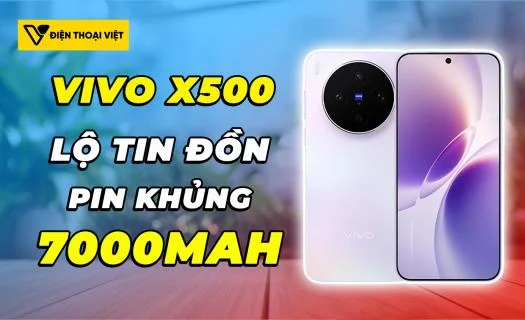 Vivo X500 gây chú ý với tin đồn sở hữu pin "khủng" 7.000mAh