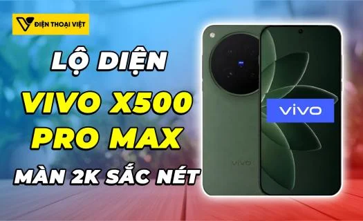 Vivo X500 Pro Max lộ diện thông số: Màn hình BOE Q11 2K Zeiss Master Color