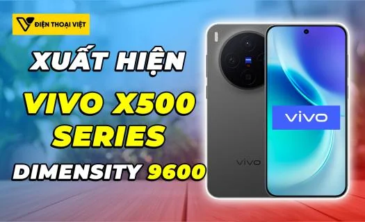 Vivo X500 series đang dần được tiết lộ với các thông số bậc nhất