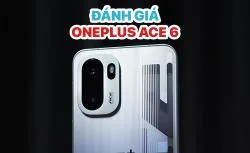 Đánh giá OnePlus Ace 6: Snapdragon 8 Elite - Đạt 3.177.806 điểm AnTuTu