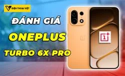 Đánh giá OnePlus Turbo 6X Pro: Chip Dimensity 7400 Super - Đạt 1.059.392 điểm AnTuTu