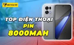 Top 4 điện thoại pin 8000mAh thời lượng sử dụng khủng nhất