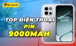Top 4 điện thoại pin 9000mAh đáng sở hữu nhất 2026