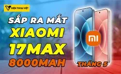 Xiaomi 17 Max chip Snapdragon 8 Elite Gen 5, pin 8000mAh sẽ ra mắt và tháng 5