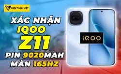iQOO Z11 chính thức tiết lộ: Pin 9K và màn hình tần số quét cao nhất do iQOO tạo ra