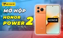 Mở hộp Honor Power 2: Siêu bền, siêu pin với độ mỏng đáng kể