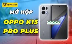 Mở hộp OPPO K15 Pro Plus: Siêu phẩm gaming với hệ thống tản nhiệt chủ động