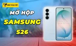 Mở hộp Samsung S26: Cụm camera với thiết kế mới và chipset gây tranh cãi