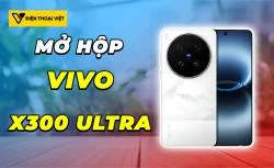 Mở hộp Vivo X300 Ultra: Màn hình có sự thay đổi ngoạn mục