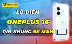 OnePlus 16 tiếp tục lộ diện: Pin khủng 9000mAh lần đầu xuất hiện trên flagship
