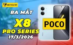 POCO X8 Pro Series ra mắt 17/03/2026: AnTuTu 3 triệu, pin 8500mAh