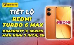 REDMI Turbo 6 Max tiết lộ: Chip Dimensity 9-series 3nm, màn hình 7 inch 2K