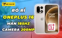 OnePlus 16 rò rỉ thông số: Màn hình 185Hz cùng camera tele tiềm vọng 200MP