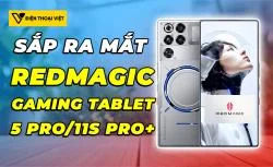 Red Magic Gaming Tablet 5 Pro, Red Magic 11S Pro+ dự đoán ra mắt tháng 5 tới