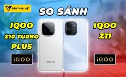 So sánh iQOO Z10 Turbo Plus vs iQOO Z11: Thiết kế đổi mới