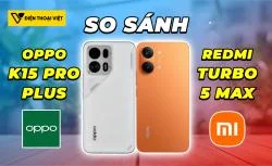 So sánh OPPO K15 Pro Plus vs REDMI Turbo 5 Max: Cặp đôi pin khủng