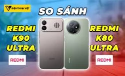 So sánh REDMI K90 Ultra vs REDMI K80 Ultra: Có đáng nâng cấp?