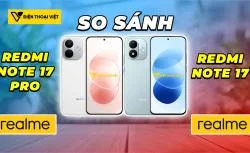 So sánh REDMI Note 17 Pro vs REDMI Note 17: Chọn máy nào?