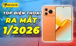 Top 12 điện thoại ra mắt tháng 1/2026: Số 4 khiến dân công nghệ “đứng ngồi không yên”