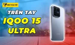 Trên tay iQOO 15 Ultra: Ultra hiệu năng cao tích hợp quạt tản nhiệt