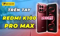 Trên tay REDMI K100 Pro Max: Snapdragon 8 Elite Gen 5 và pin 9000mAh