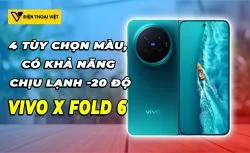 Vivo X Fold 6 ra mắt với 4 tùy chọn màu, có khả năng chịu lạnh -20 độ