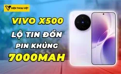 Vivo X500 gây chú ý với tin đồn sở hữu pin "khủng" 7.000mAh