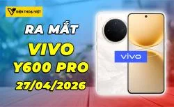 Vivo Y600 Pro ra mắt 27/04/2026: Pin 10200mAh và màn 120Hz