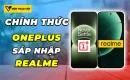 chinh-thuc-sap-nhap-oneplus-va-realme-thumbnail-1